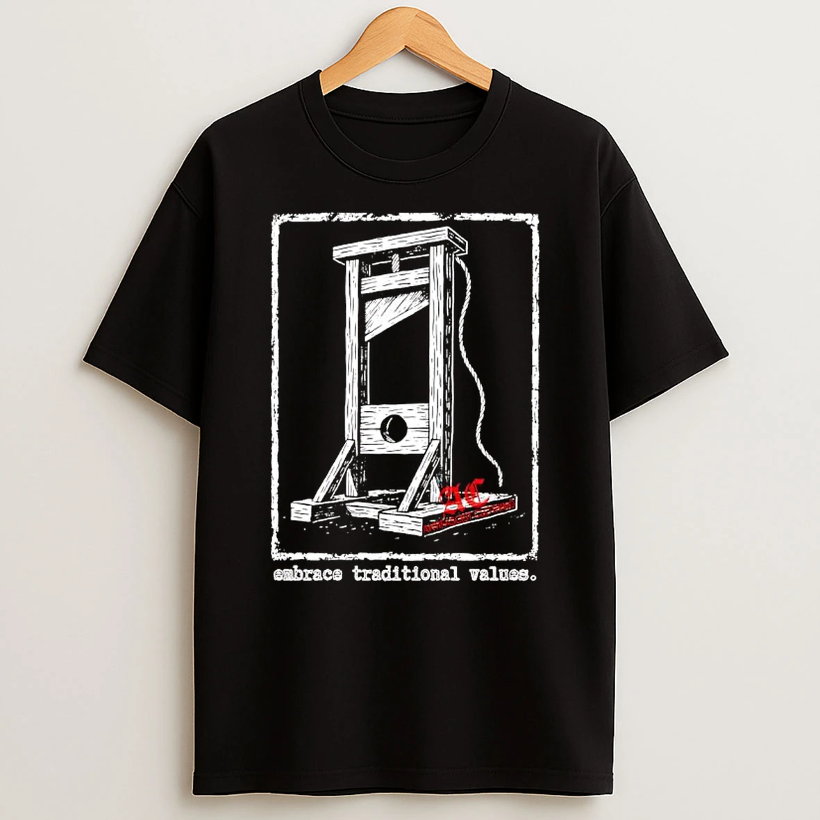Guillotine Embrace Traditional Values Antifascist Shirts