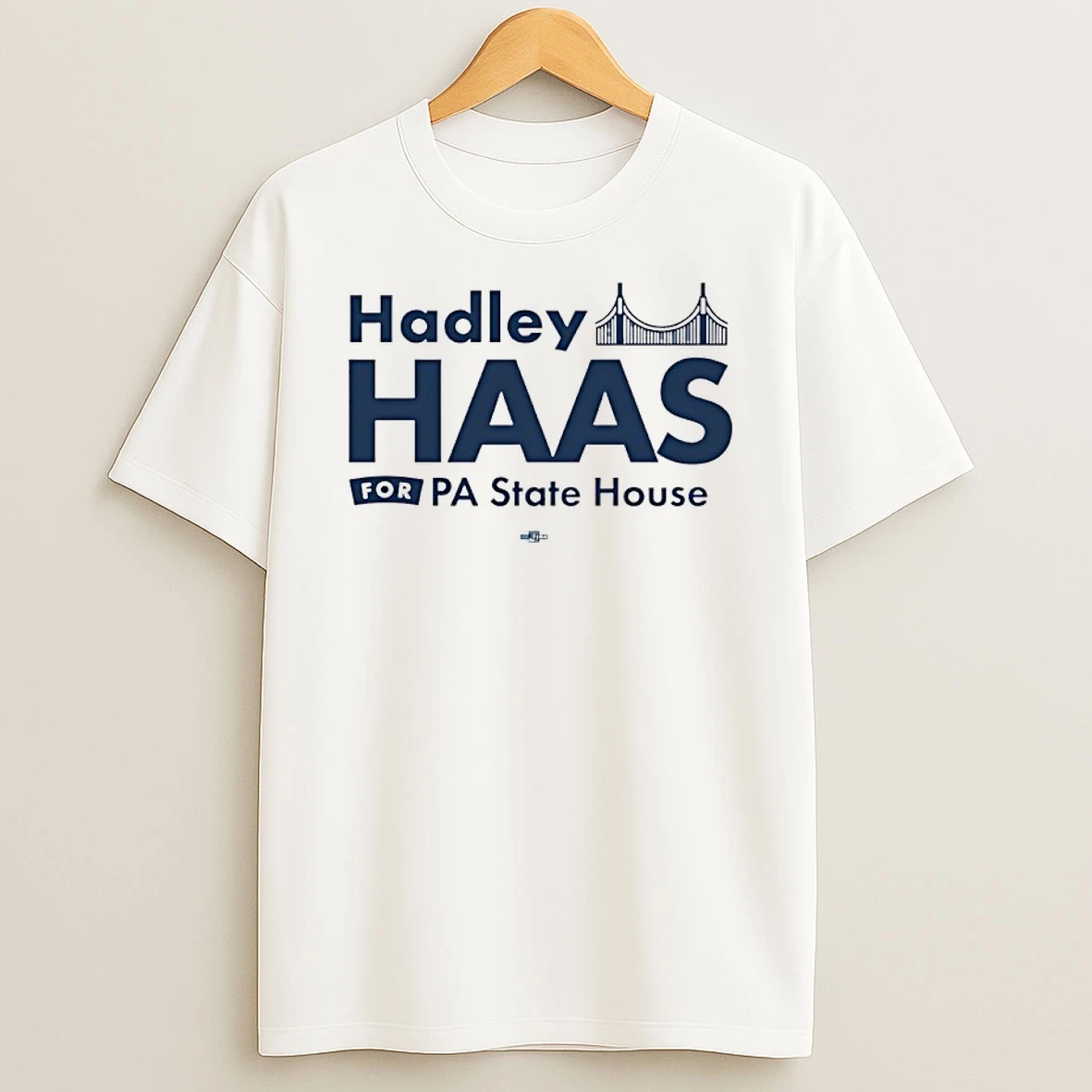 Hadley Haas For Pa State House Shirts