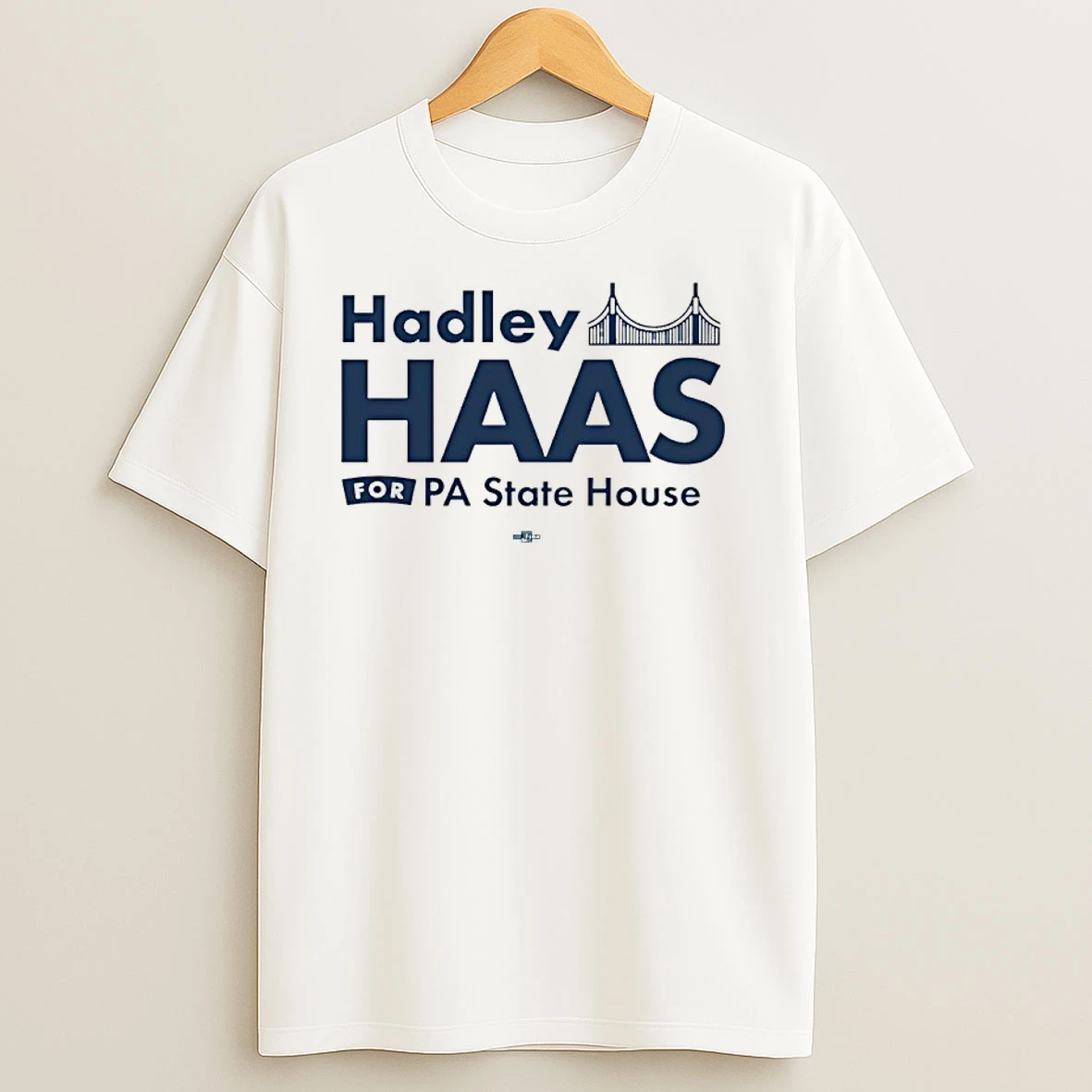 Hadley Haas For Pa State House T Shirts