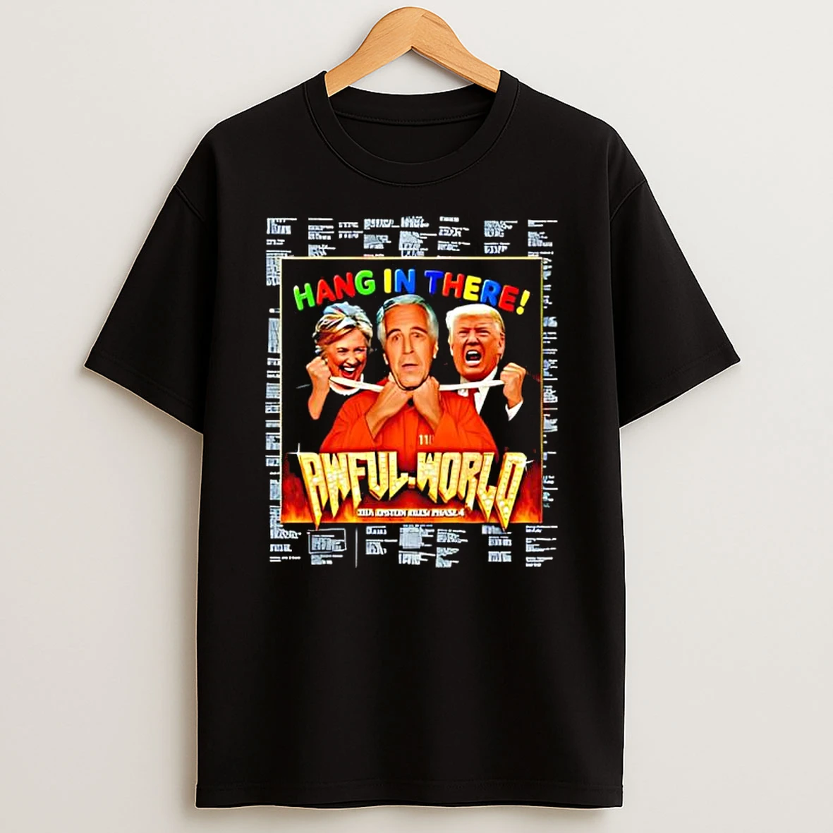 Hang In There Awful World Donald Trump Joe Biden Shirts