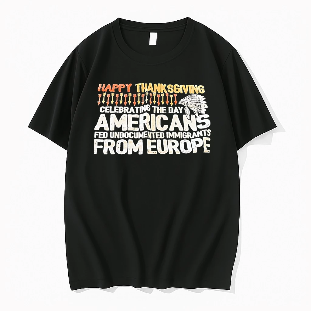Happy Thanksgiving Celebrating The Day Americans Fed Shirts