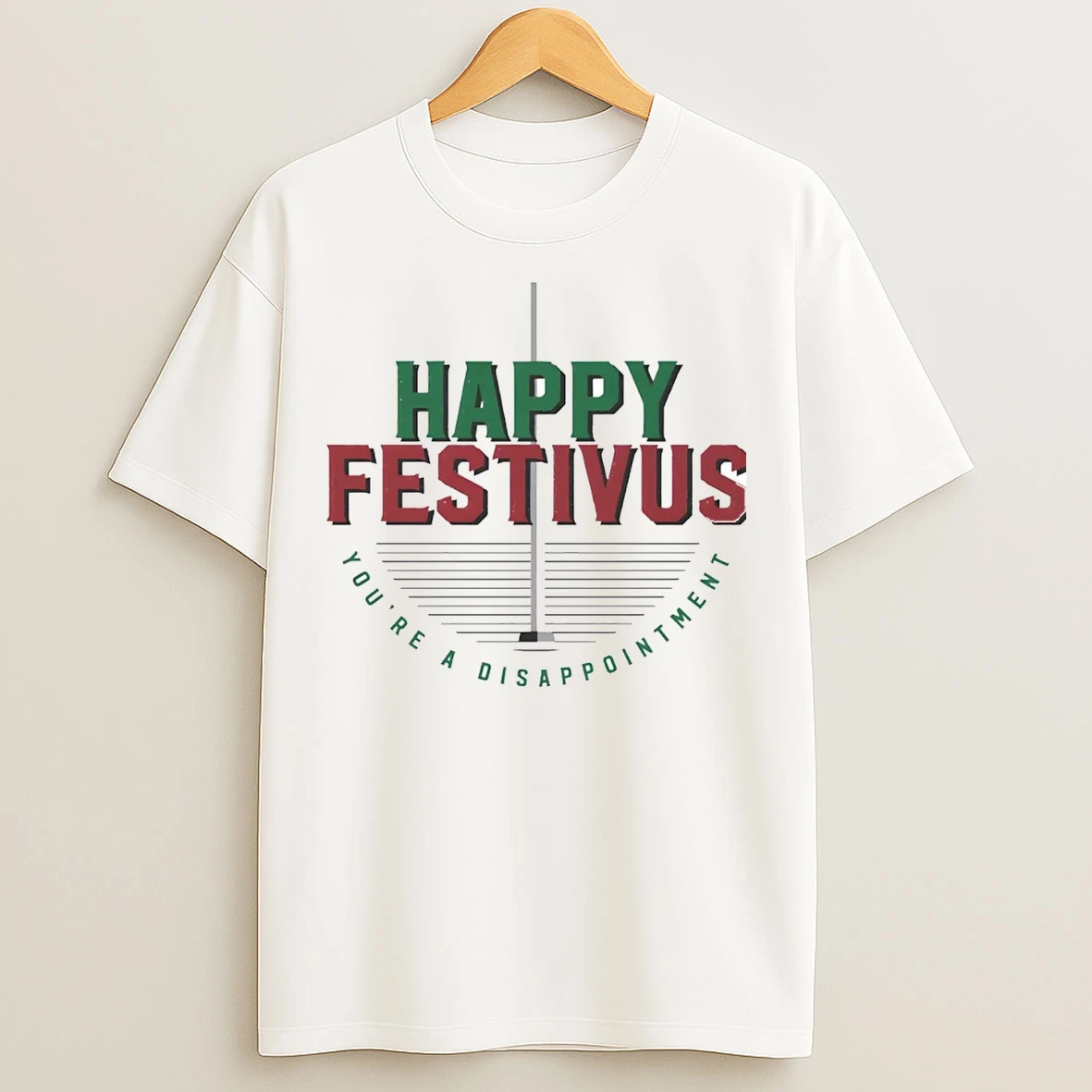 Happy Festivus Youre A Disappointment Christmas T Shirts