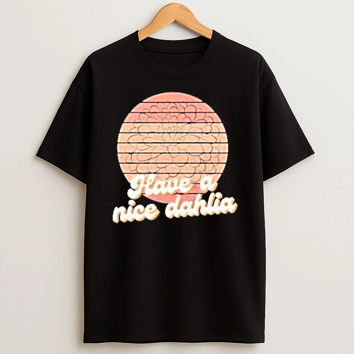 Have A Nice Dahlia Tour 2025 Shirts