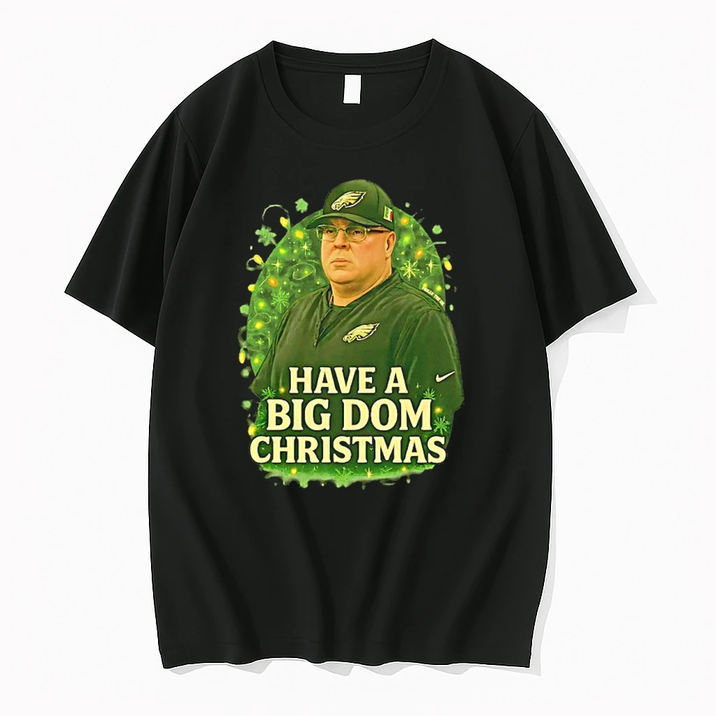 Have A Big Dom Christmas Domenico Disandro Phialdelphia Eagles Shirts