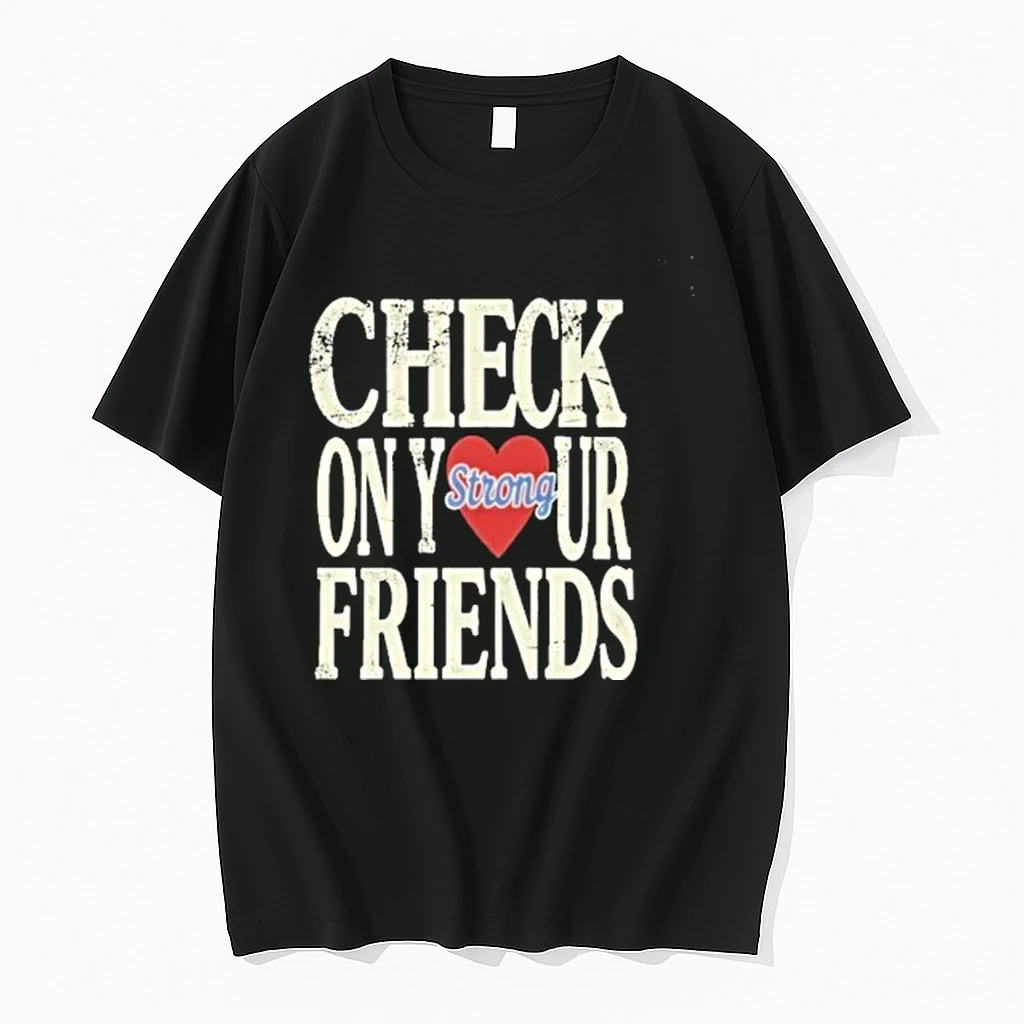 Heart Check On Your Friends Strong Shirts
