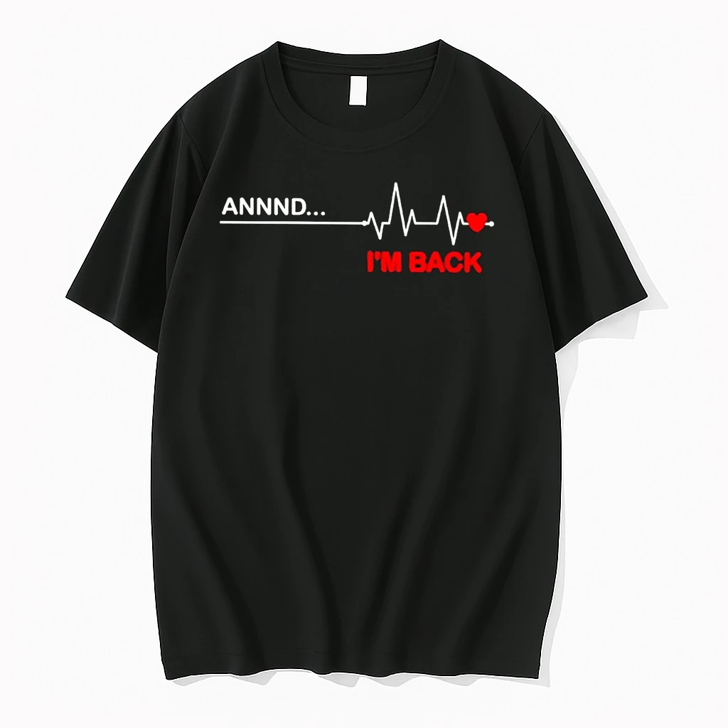 Heartbeat And Im Back Shirts