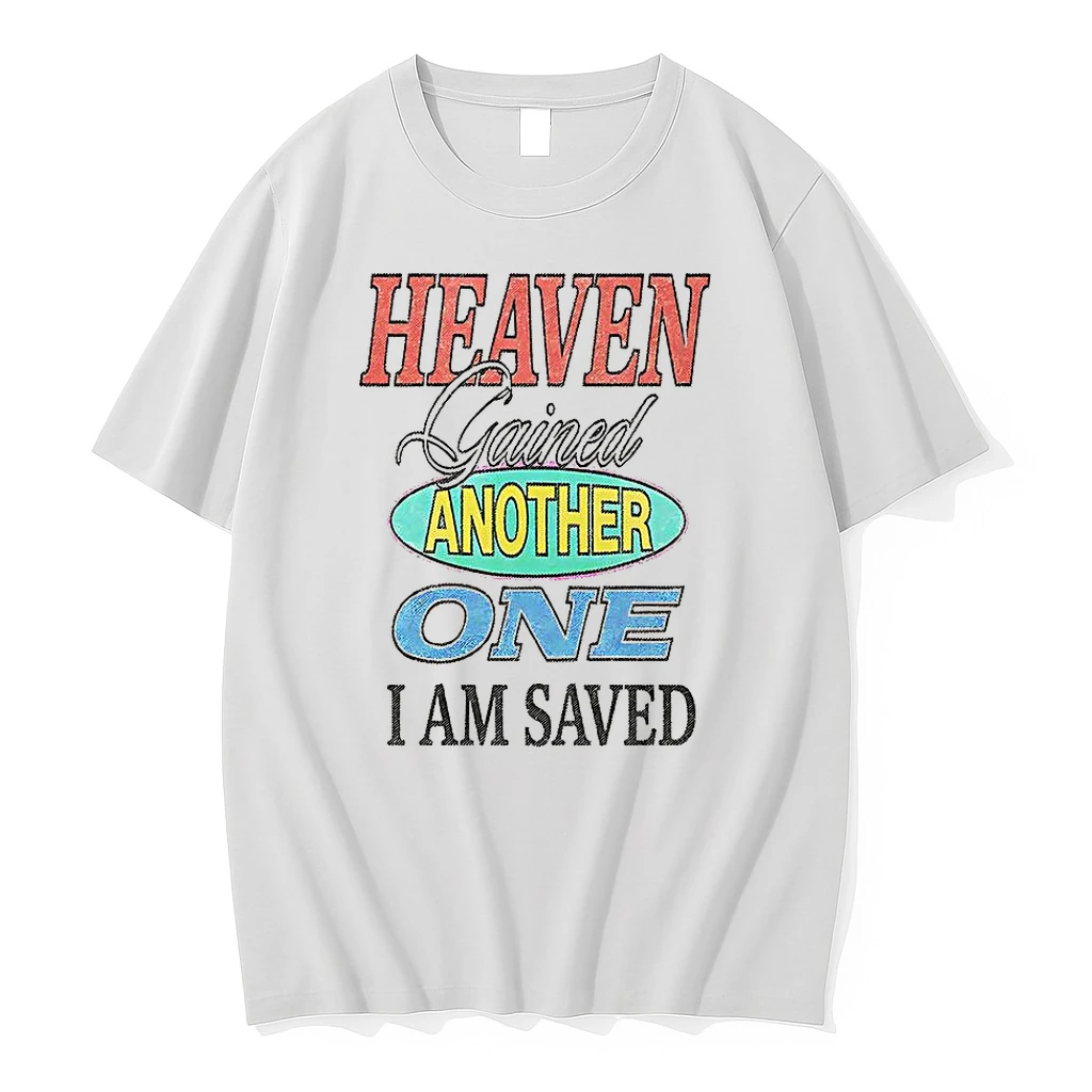 Heaven Gained Another One I Am Saved Graphic Shirts