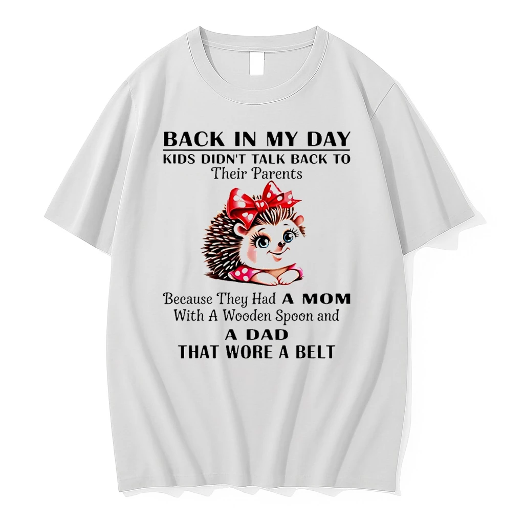 Hedgehog Back In My Day Kids Didnt Talk Back To Their Parents Shirts