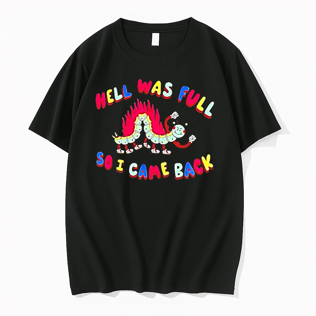 Hell Was Full So I Came Back Shirts