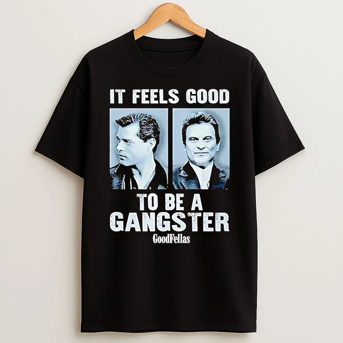 Henry Hill Goodfellas It Feels Good To Be A Gangster Shirts