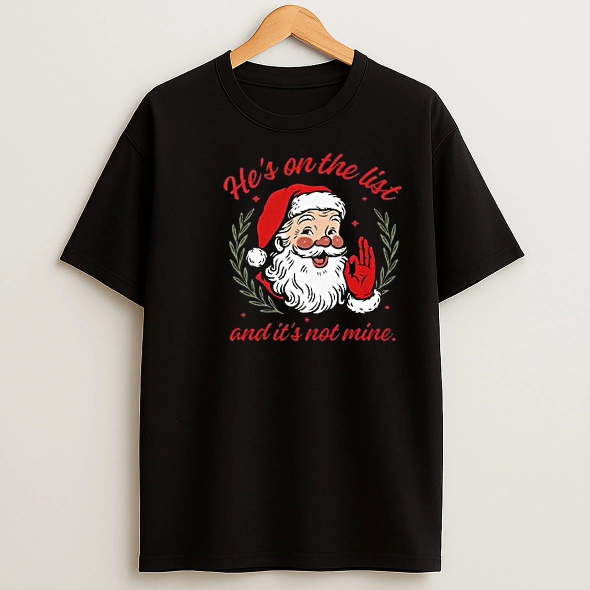 Hes On The List And Its Not Mine Santa Christmas Circle Black T Shirts