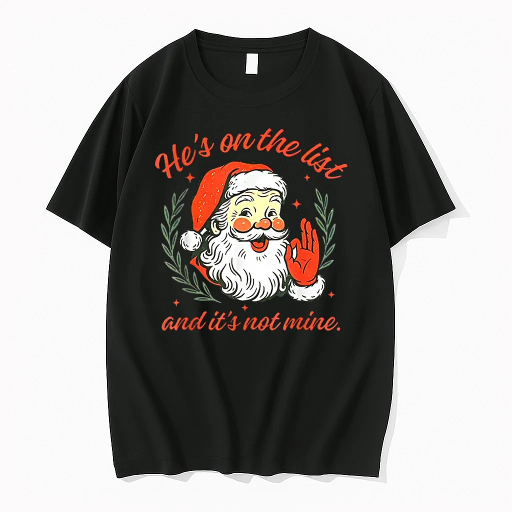 Hes On The List Not Mine Santa Funny Christmas Shirts