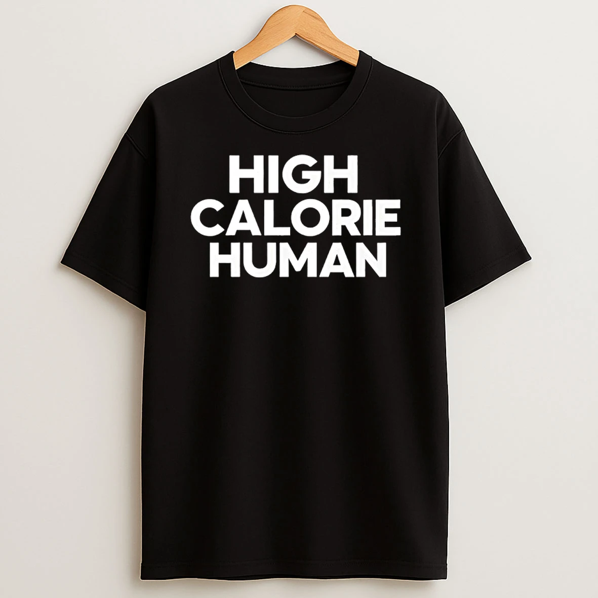 High Calorie Human Shirts