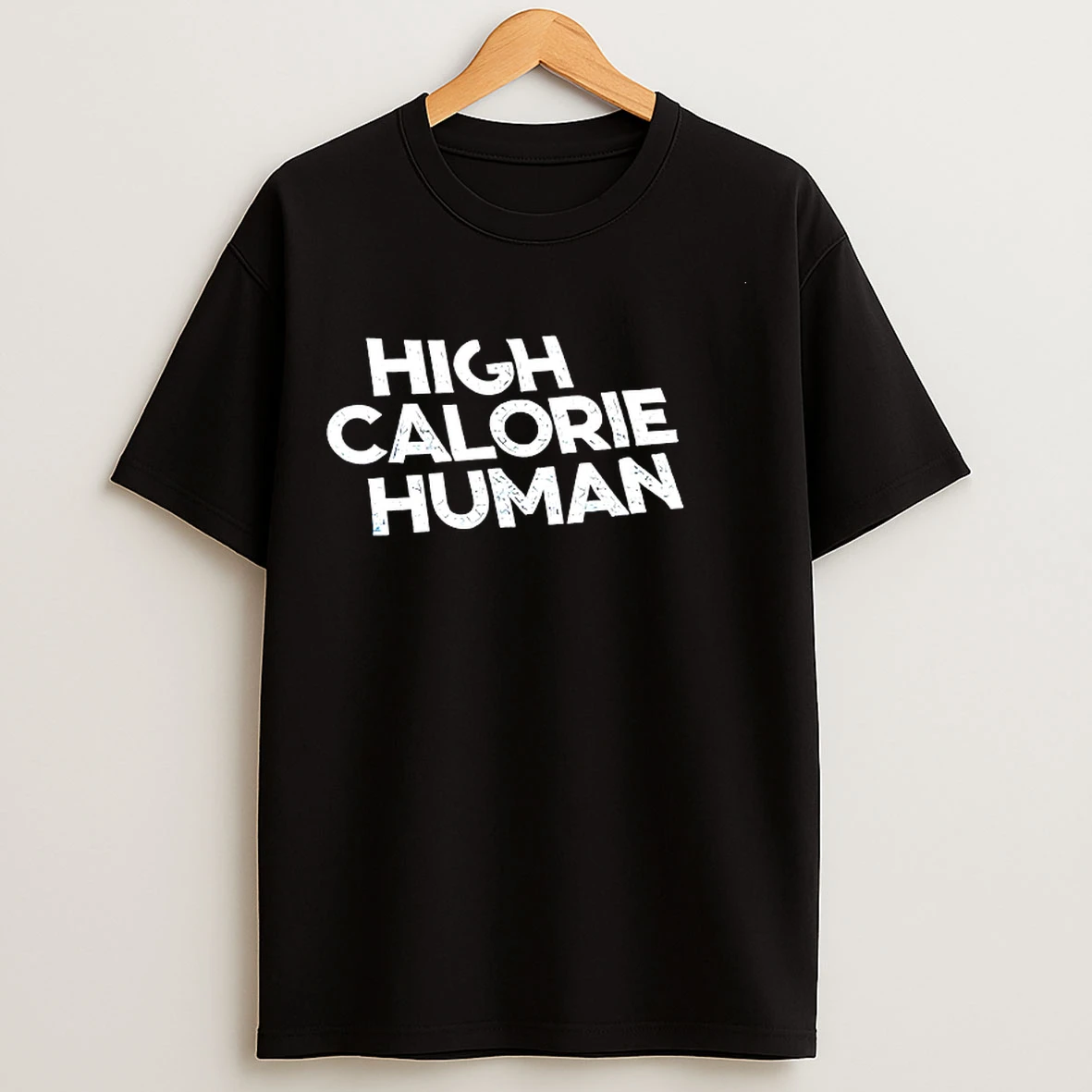 High Calorie Human T Shirts