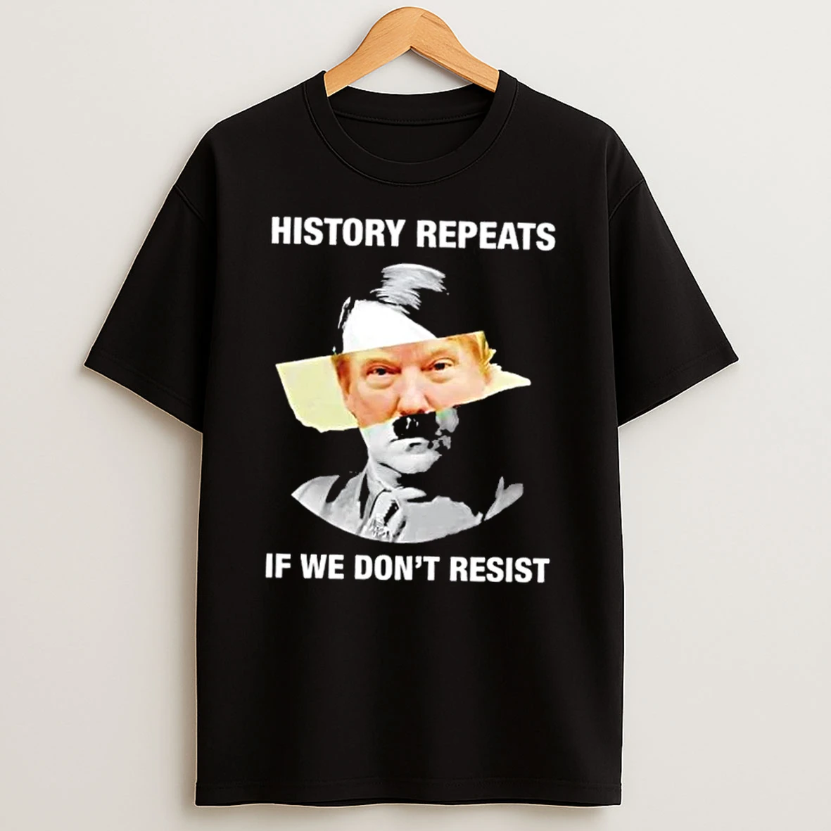Hitler X Trump History Repeats If We Dont Resist Shirts