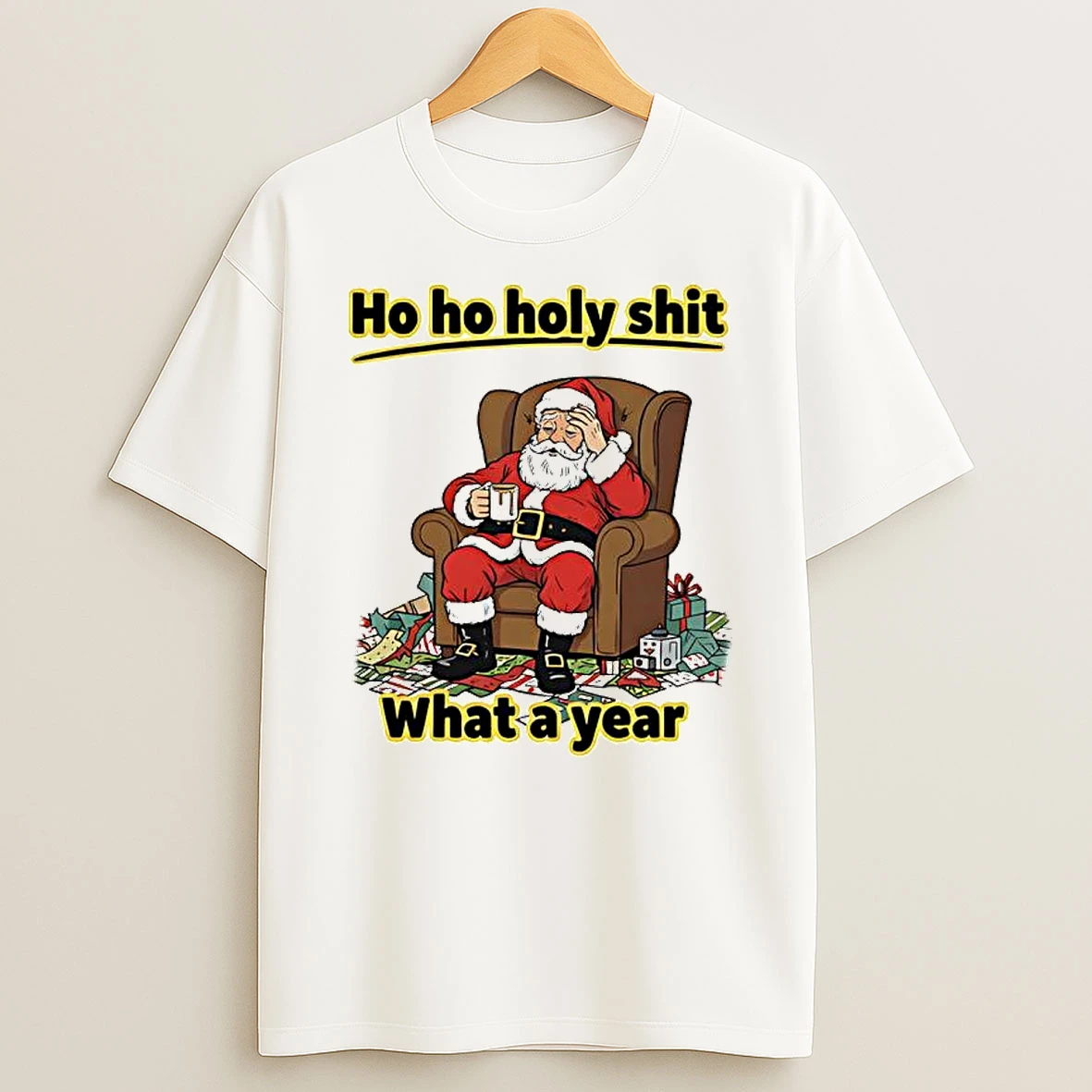 Ho Ho Holy Shit What A Year Santa Claus Shirts