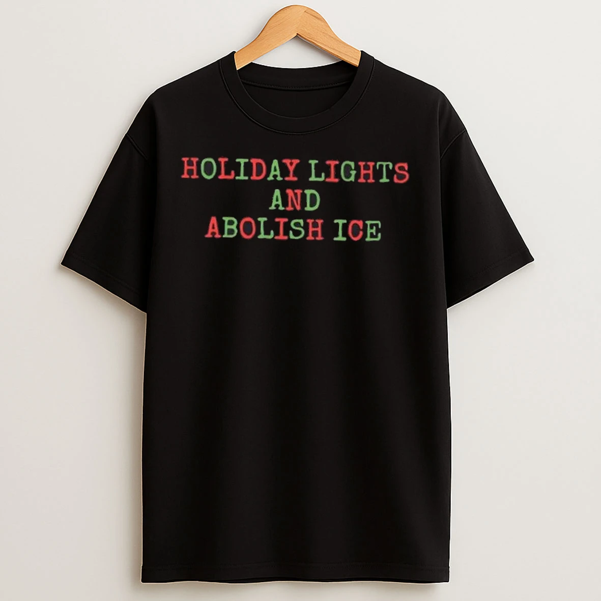 Holiday Lights And Abolish Ice T Shirts