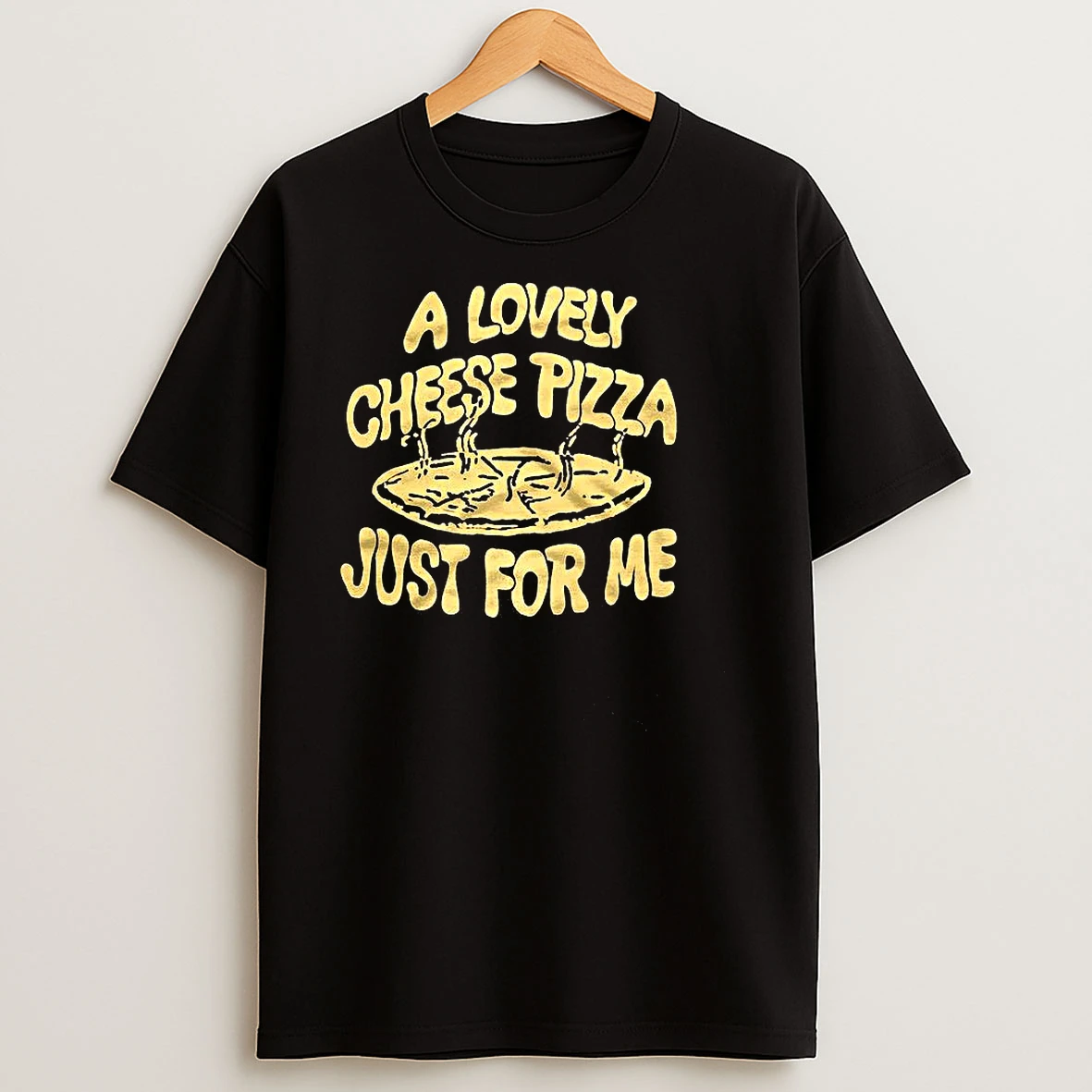 Home Alone Cheese Pizza Just For Me Fast Food Lover T Shirts