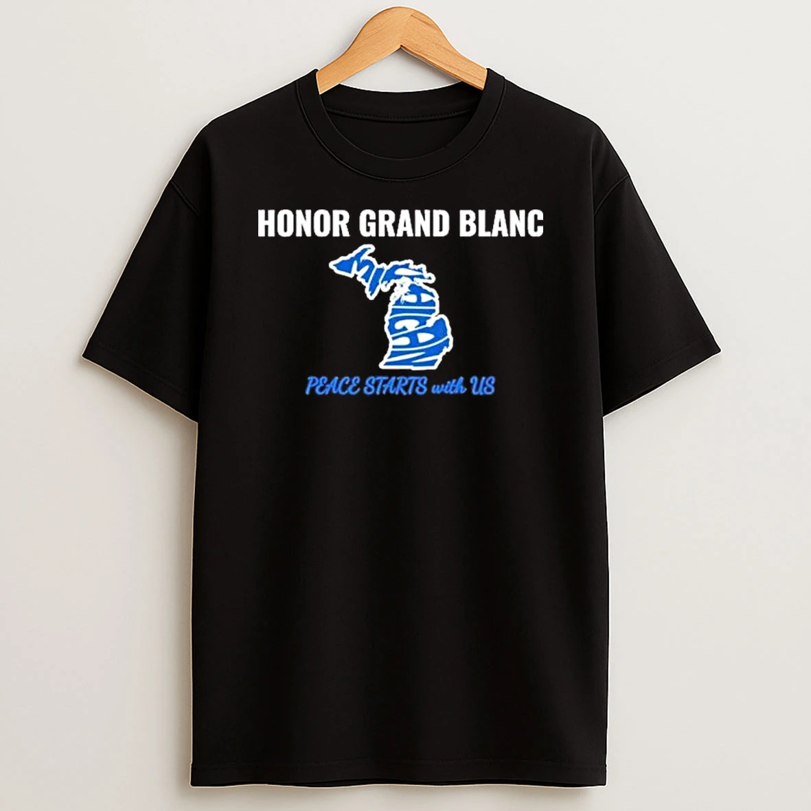 Honor Grand Blanc Michigan Church Peace Starts With Us Shirts
