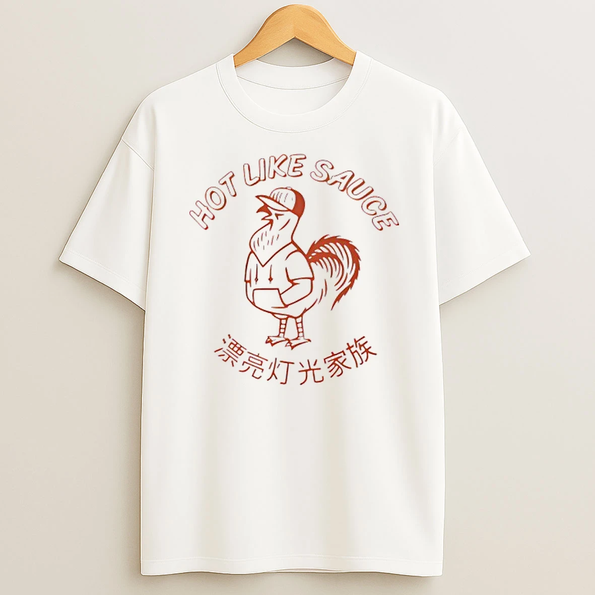 Hot Like Sauce Chinese Rooters Shirts