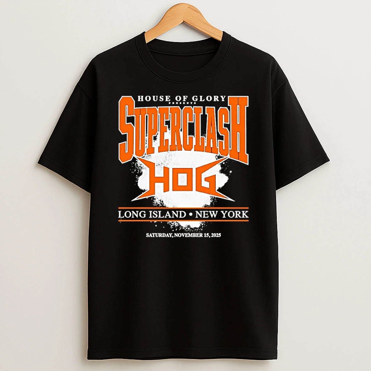 House Of Glory Presents Super Clash Hog Shirts