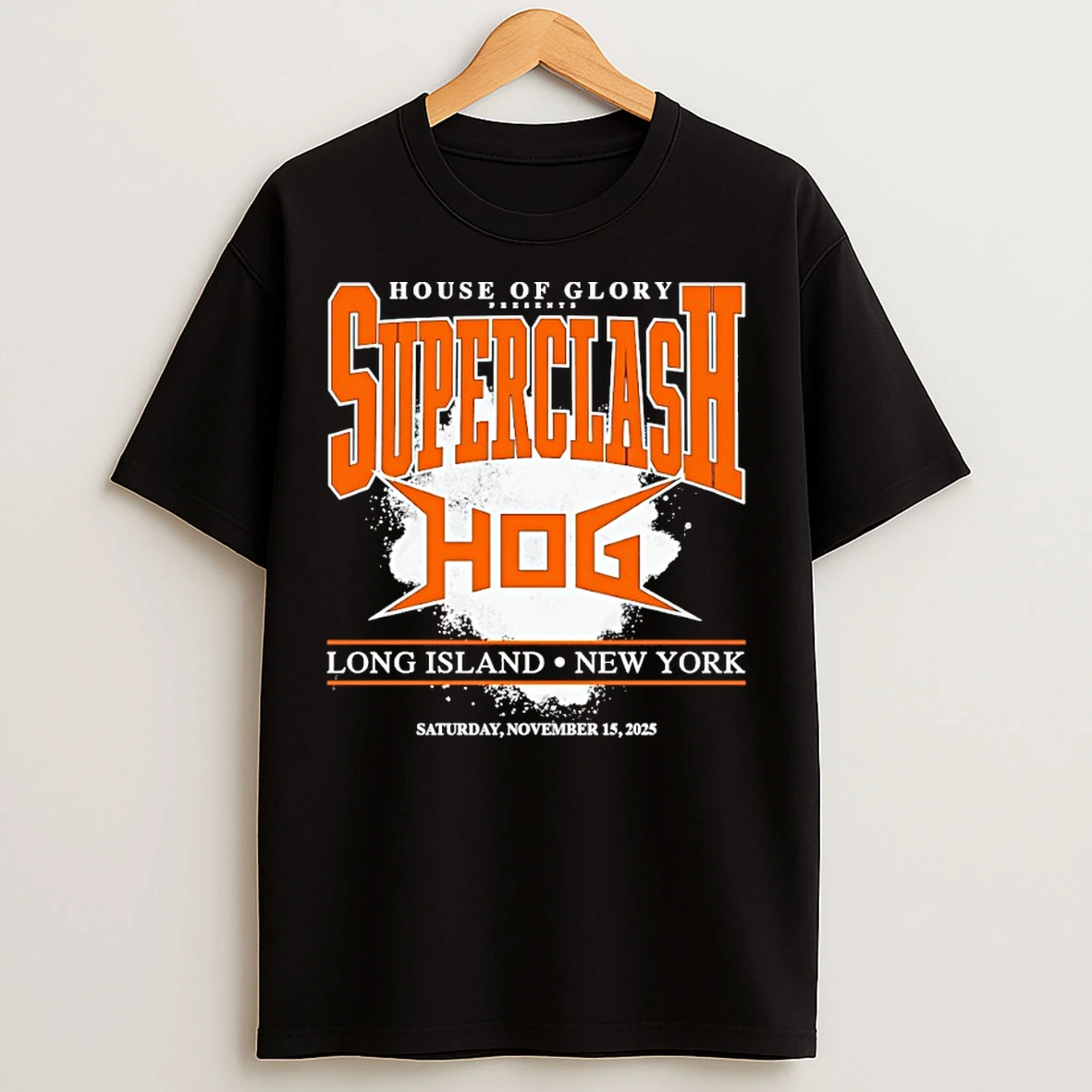 House Of Glory Presents Super Clash Hog T Shirts