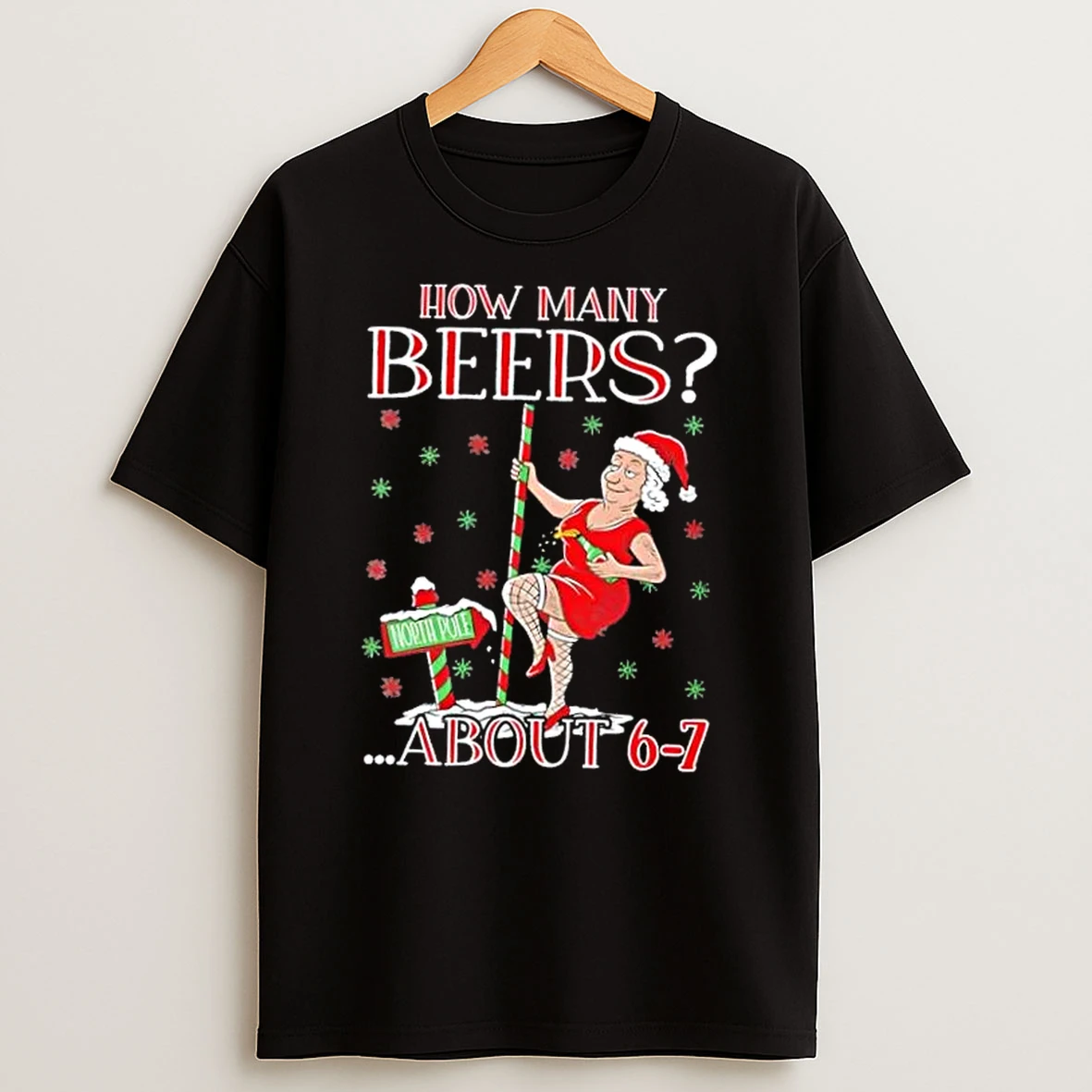 How Many Beers 6 7 Mrs Clause Ugly Shirts