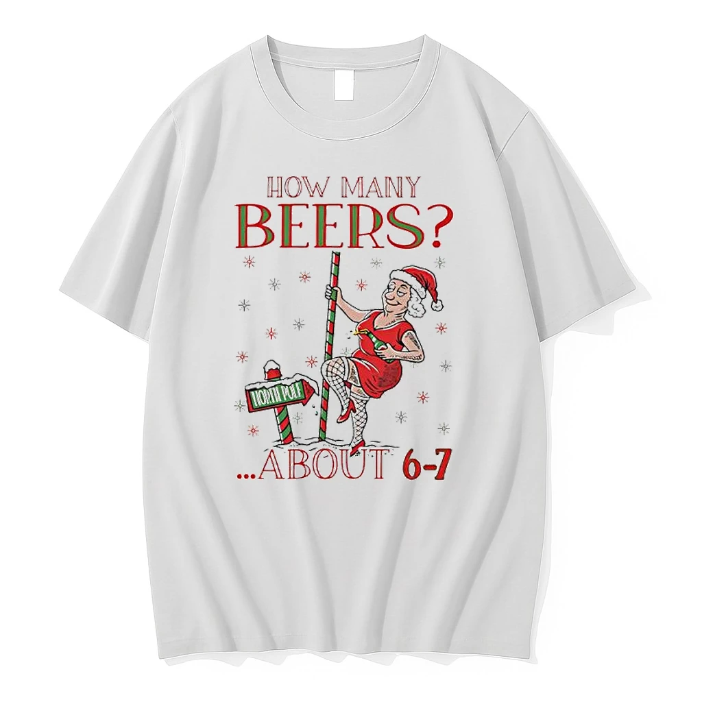 How Many Beers About 6 7 North Pole Mrs Clause Ugly Shirts