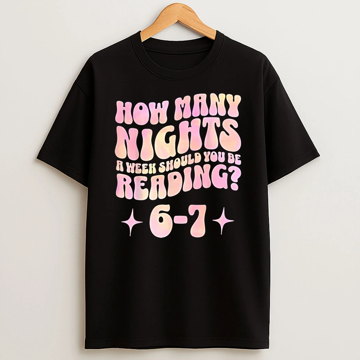 How Many Nights A Week Should You Read 6 7 Book Lover Shirts