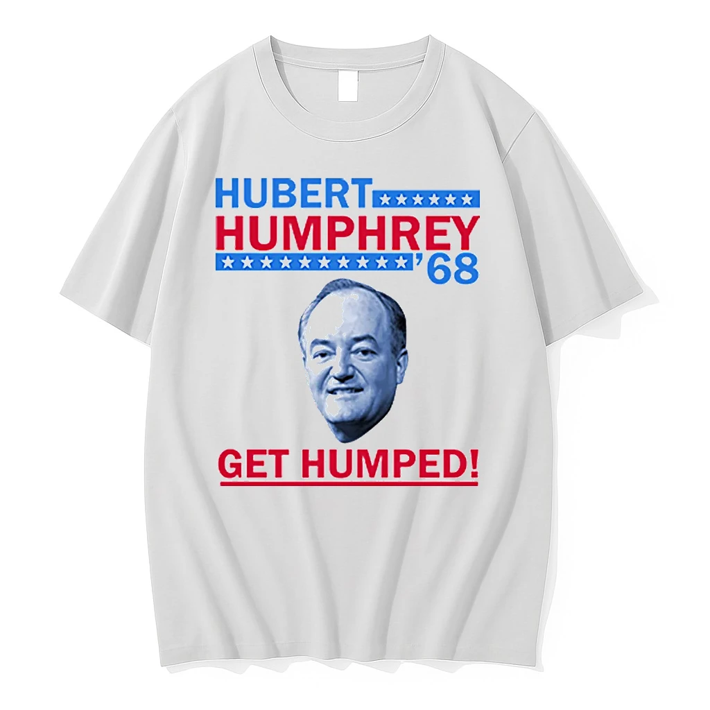 Hubert Humphrey 68 Get Humped Shirts