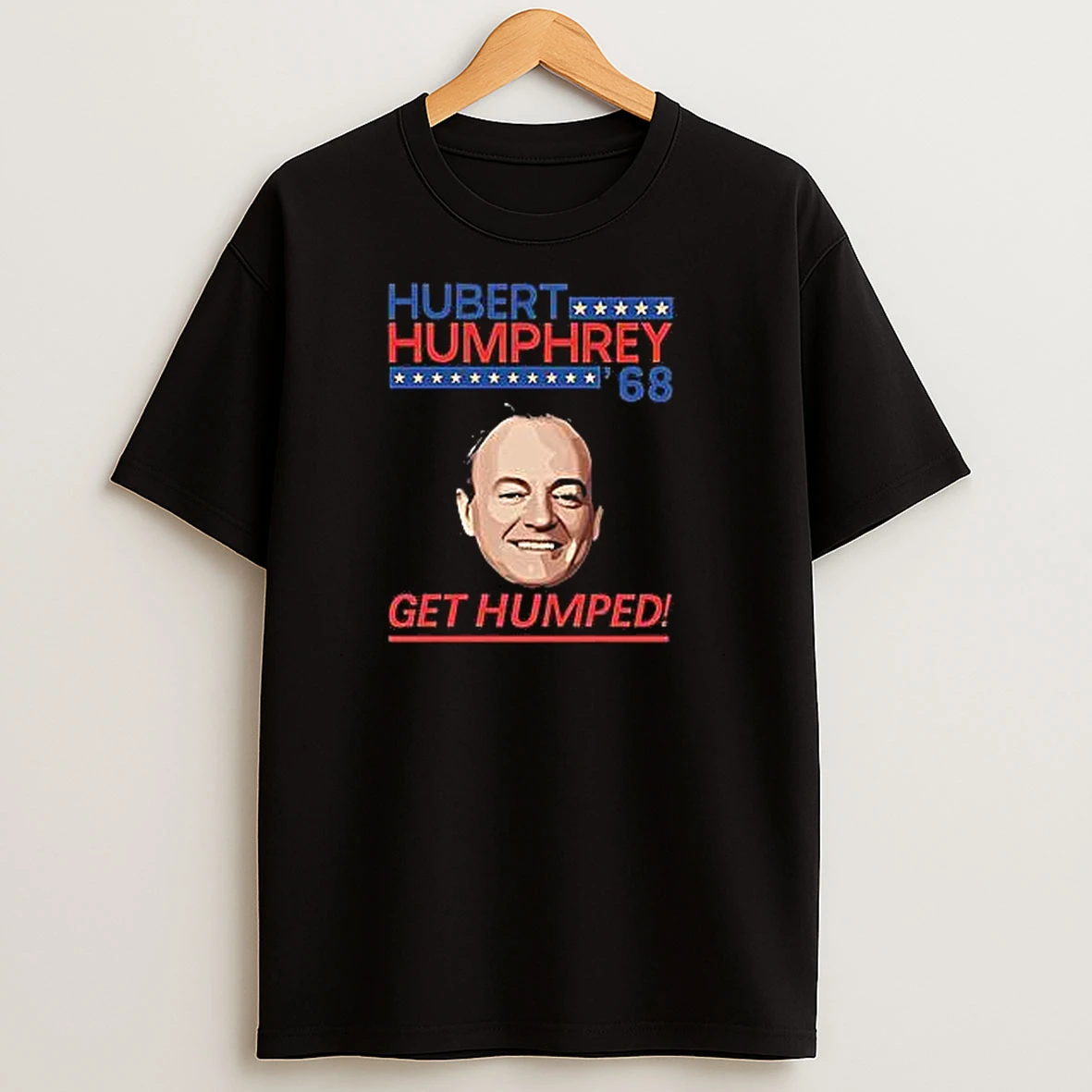 Hubert Humphrey 68 Get Humped Meme T Shirts