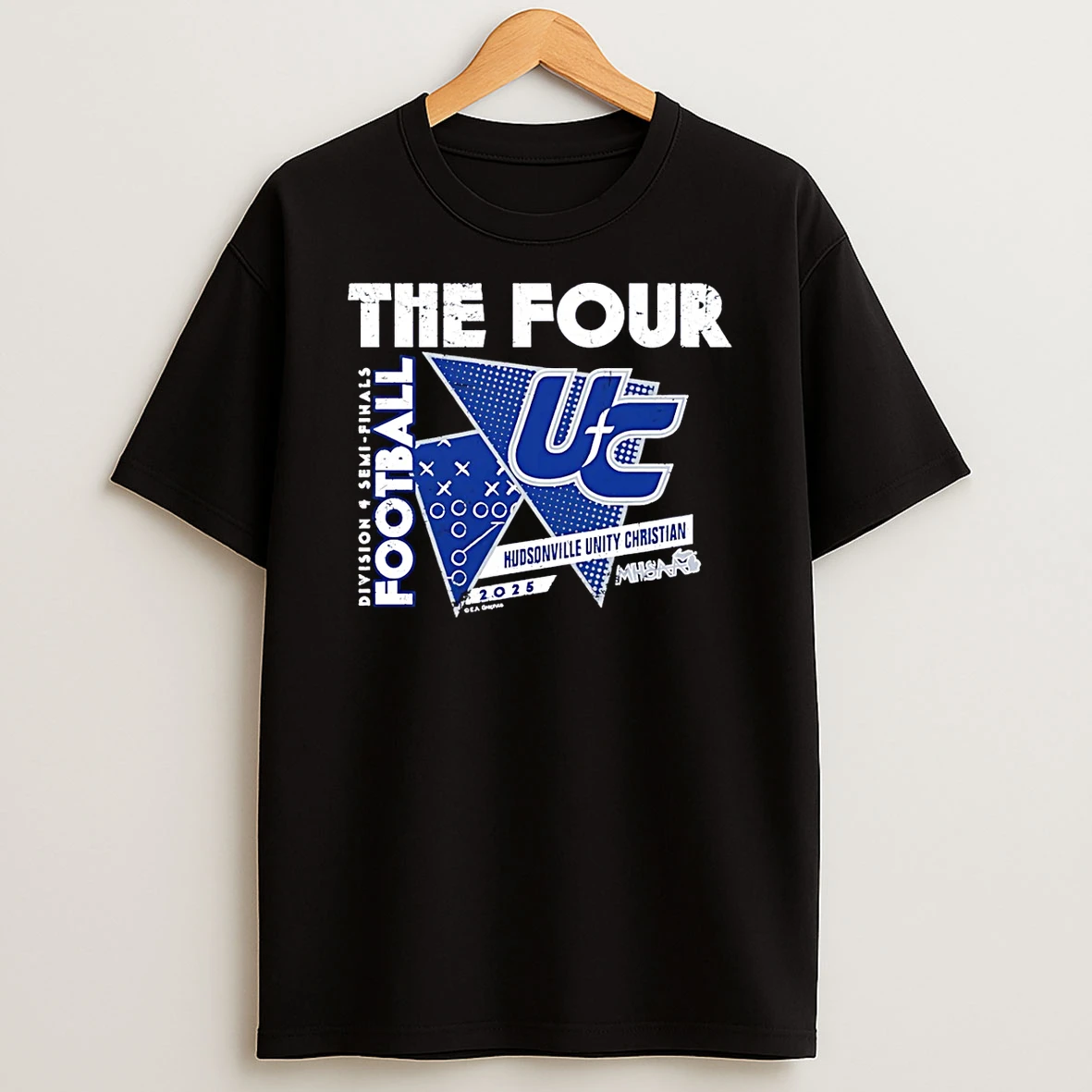 Hudsonville Unity Christian The Four 2025 Mhsaa Football D4 Semi Finals Shirts