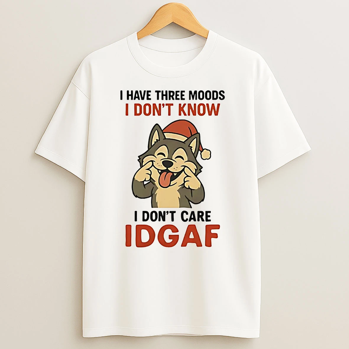 Husky I Have Three Moods I Dont Know I Dont Care Idgaf Shirts