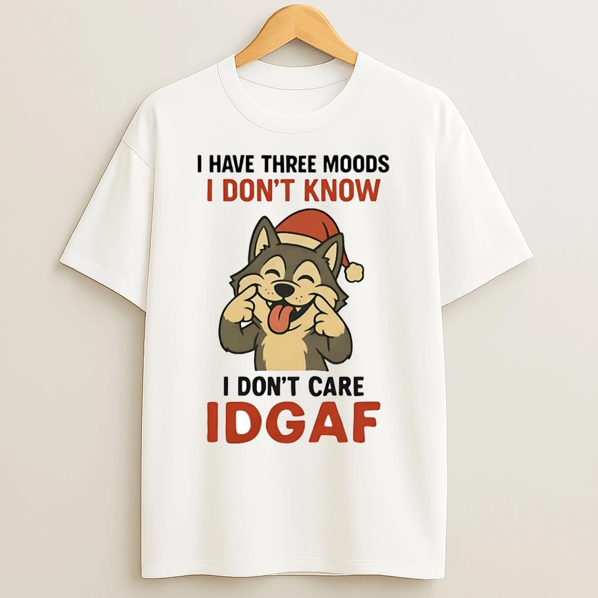 Husky I Have Three Moods I Dont Know I Dont Care Idgaf T Shirts