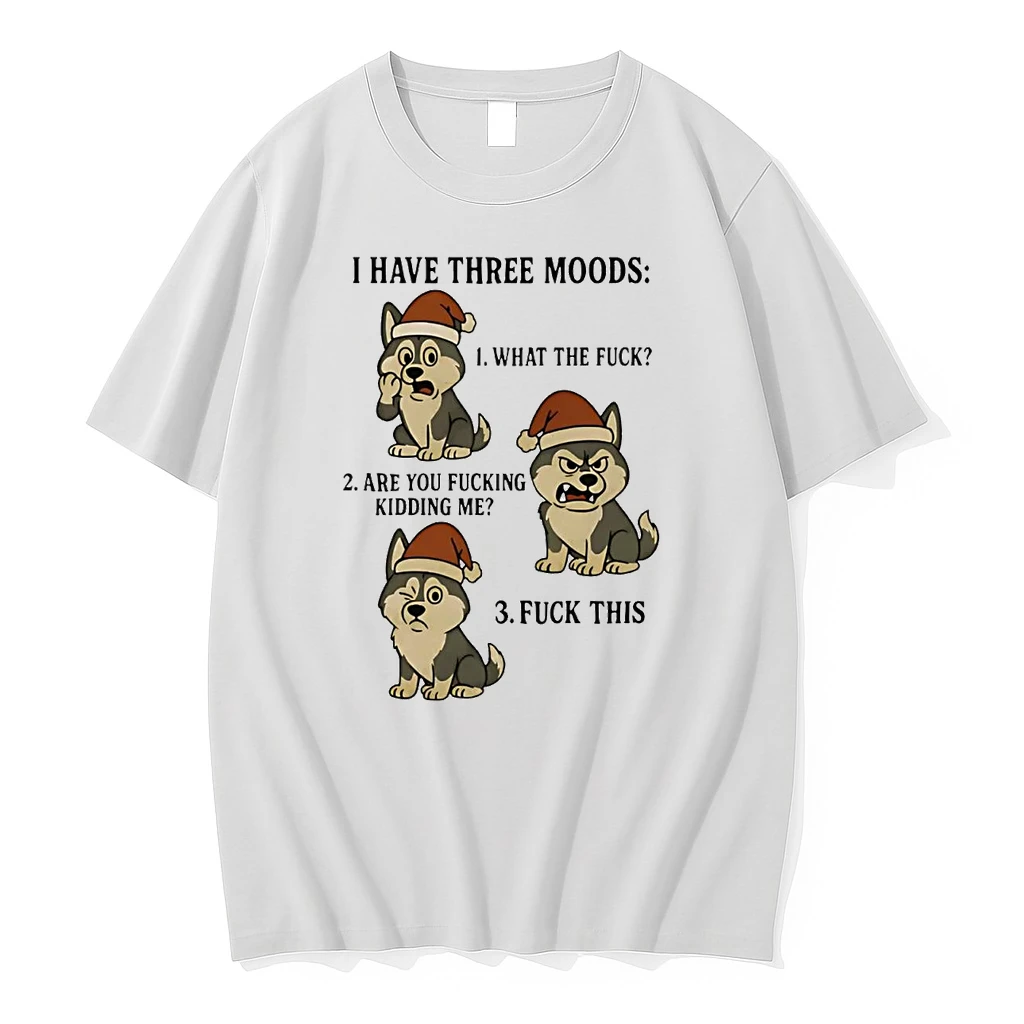 Husky I Have Three Moods What The Fuck And Fuck This Shirts