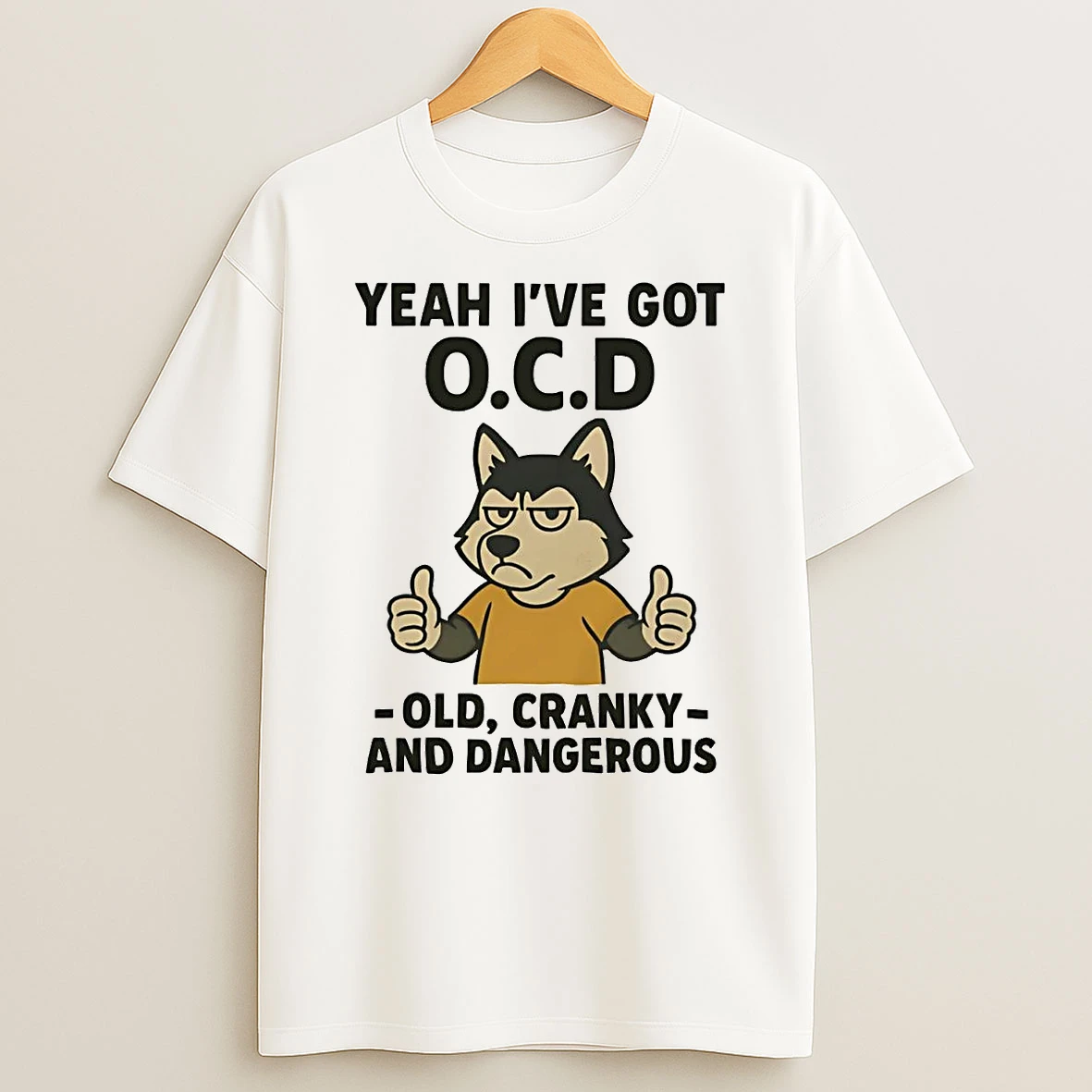 Husky Yeah Ive Got Ocd Old Cranky And Dangerous Shirts