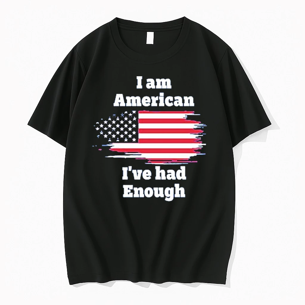 I Am American Ive Had Enough Shirts