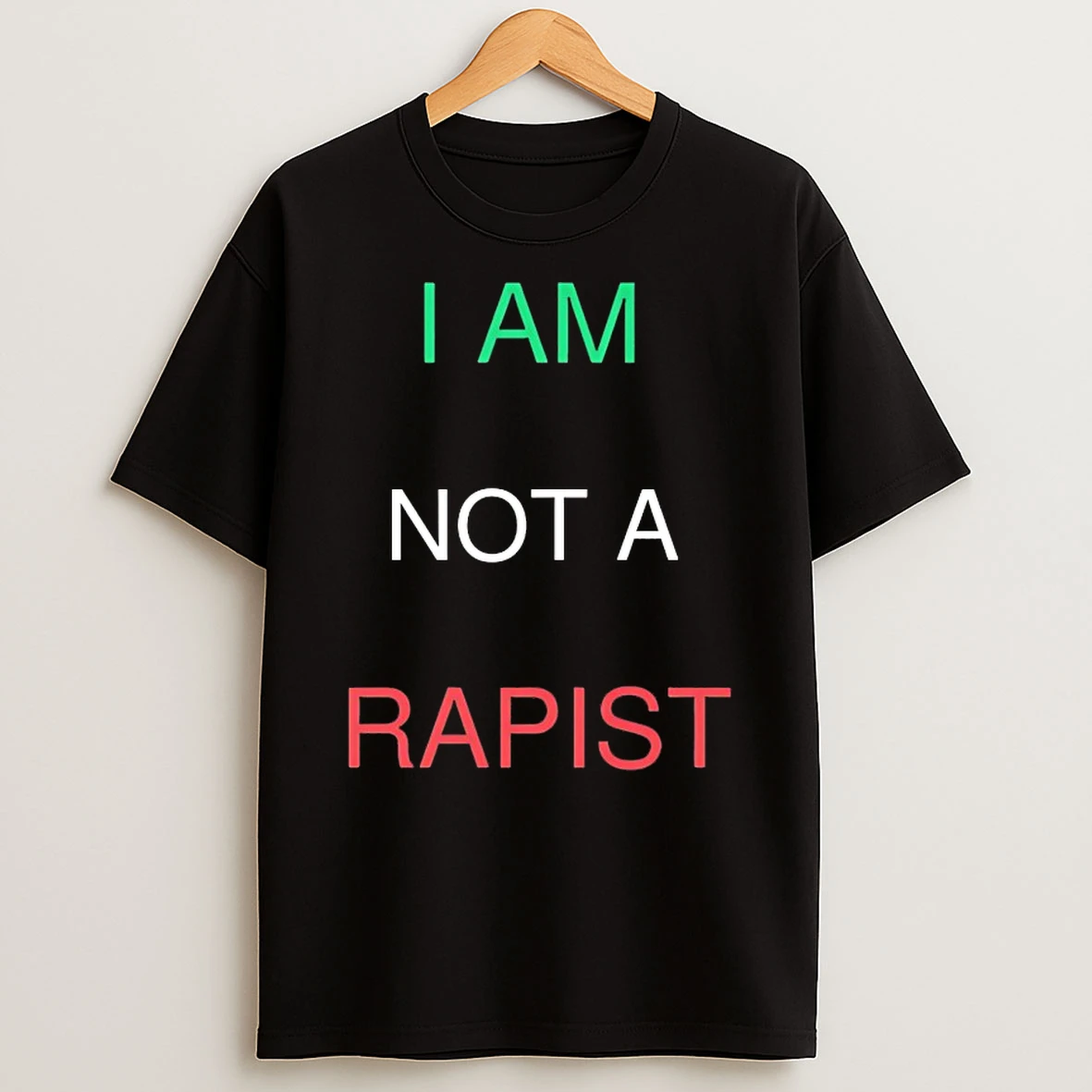 I Am Not A Rapist Shirts