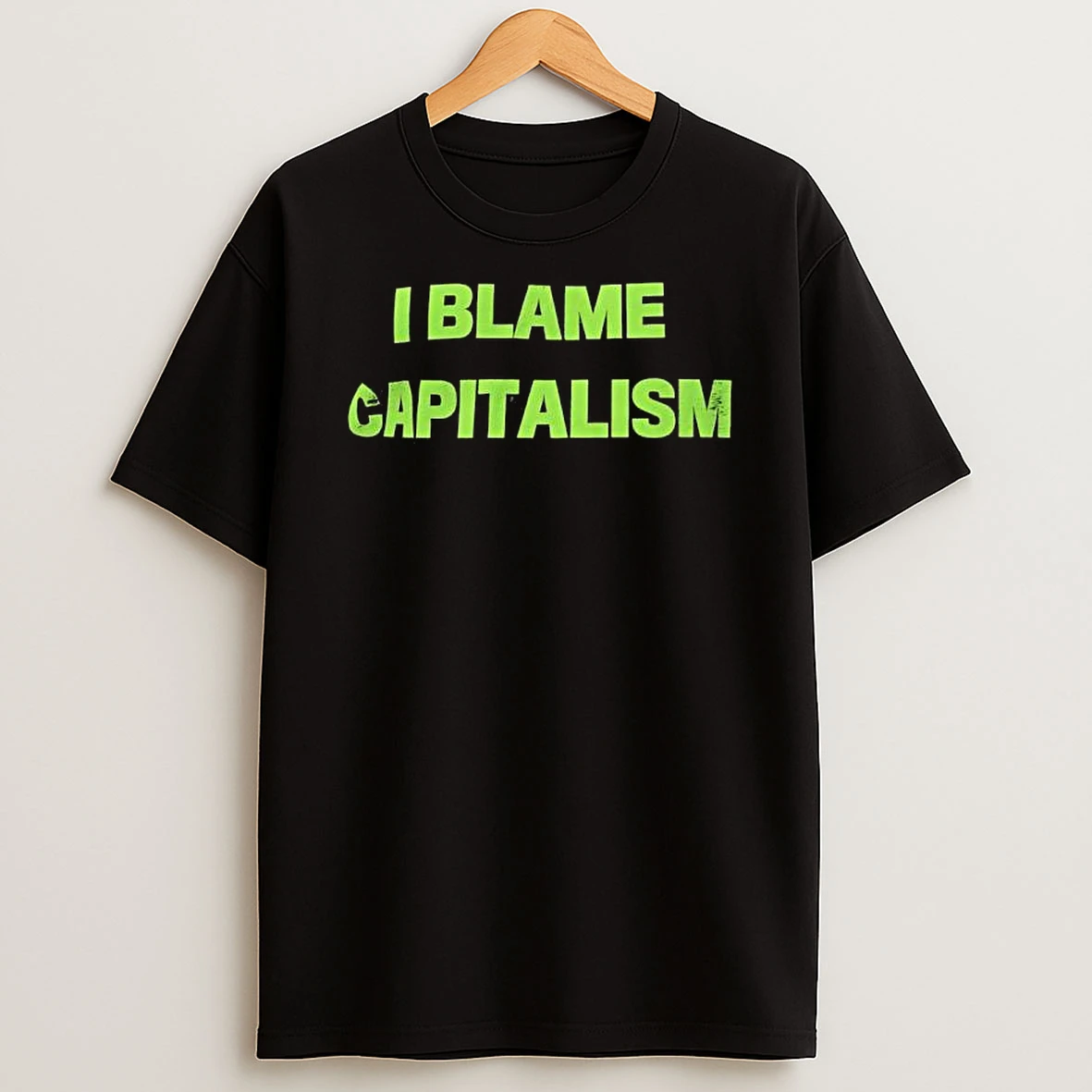 I Blame Capitalism Shirts