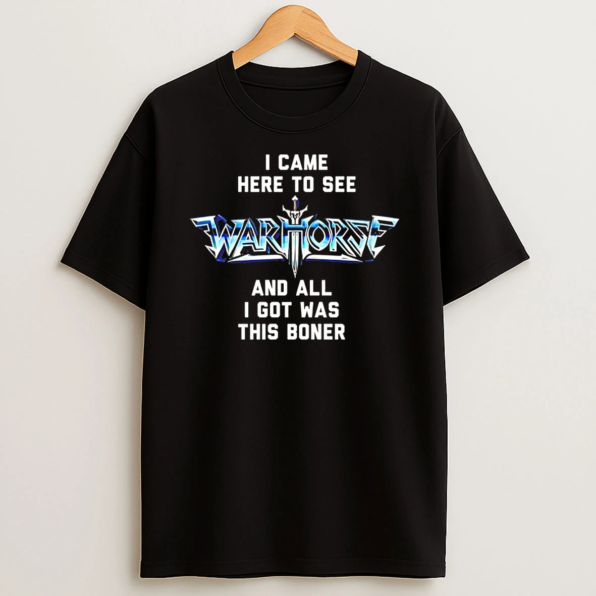 I Came Here To See War Horse And All I Got Was This Boner Shirts