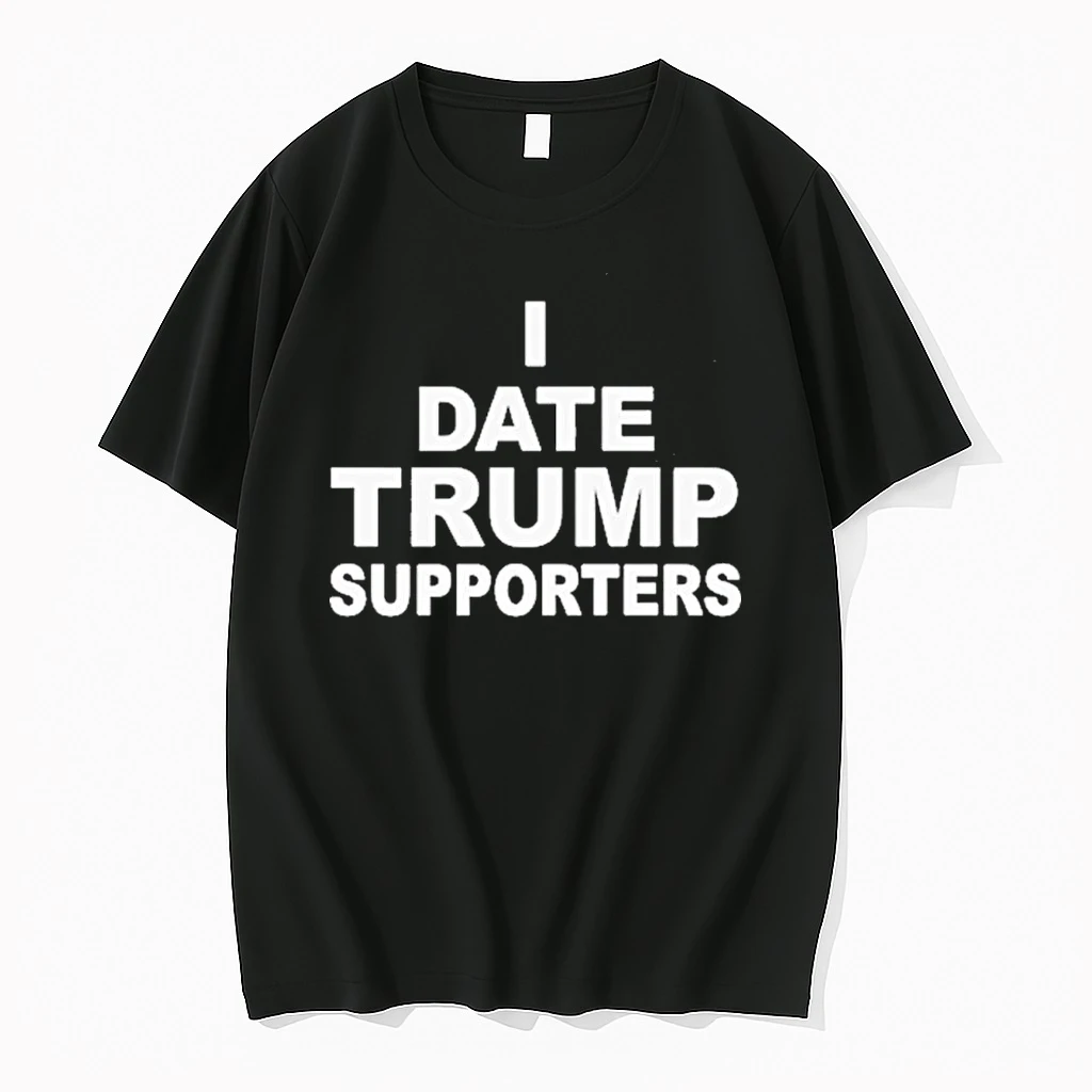 I Date Trump Supporters Shirts