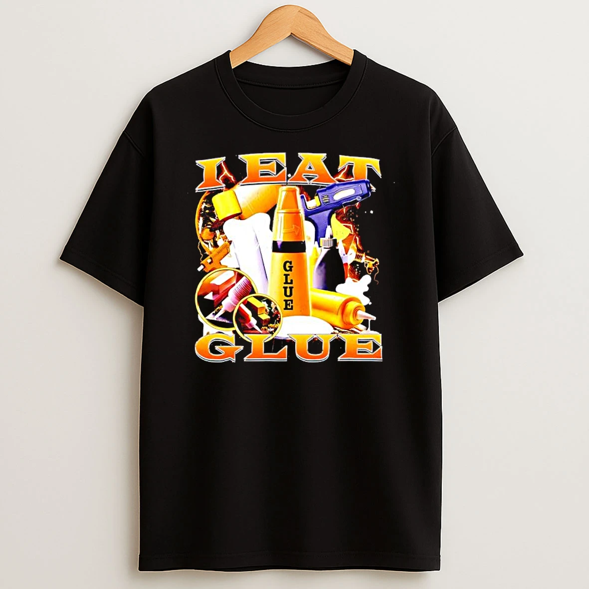 I Eat Glue Types Of Glue And Glue Guns Graphic Shirts