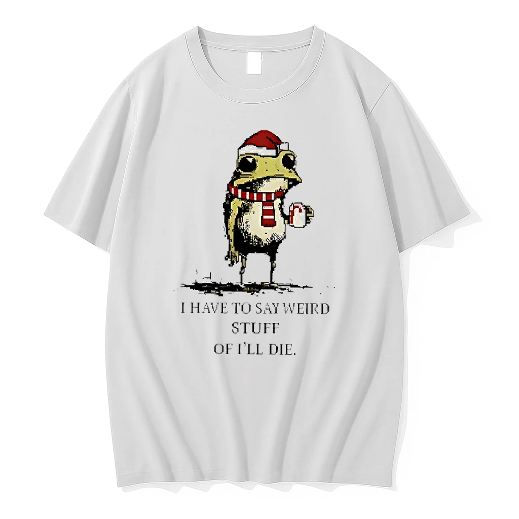 I Have To Say Weird Stuff Or Ill Die Frog Ugly Christmas Shirts