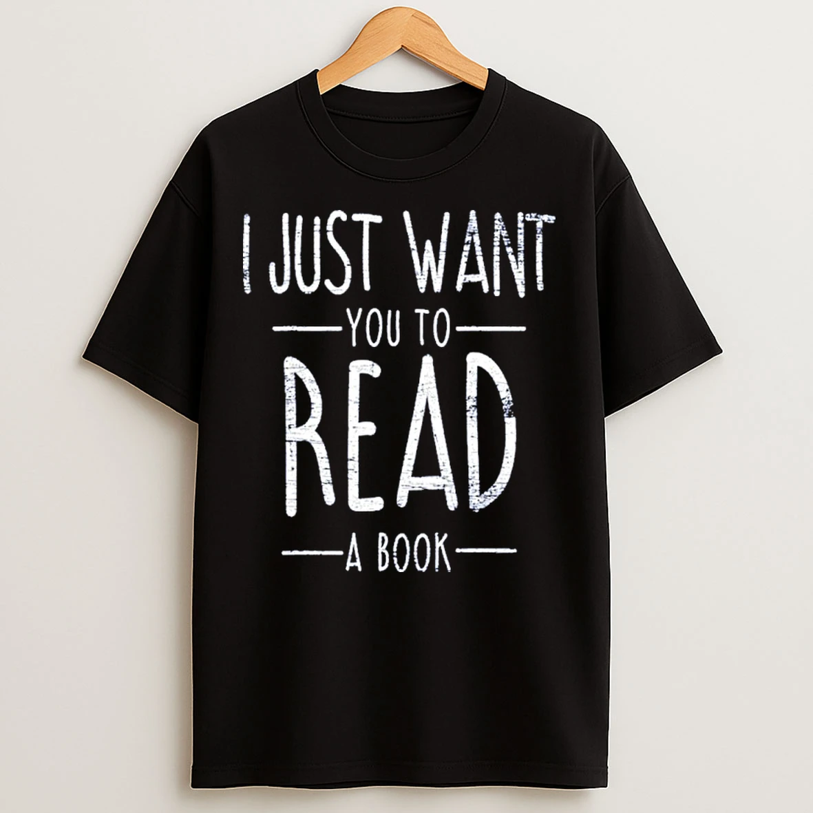 I Just Want You To Read A Book T Shirts