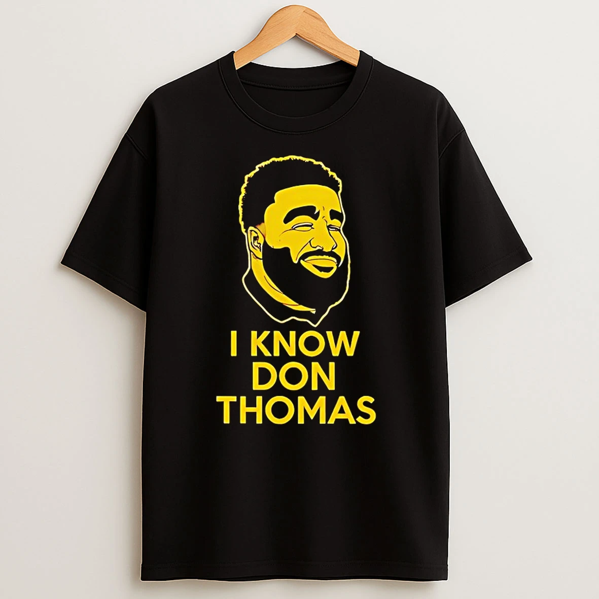 I Know Don Thomas Shirts