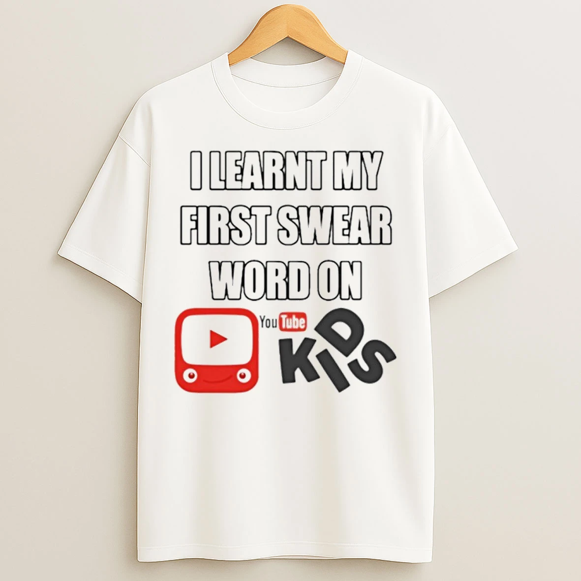 I Learnt My First Swear Word On Youtube Kids T Shirts