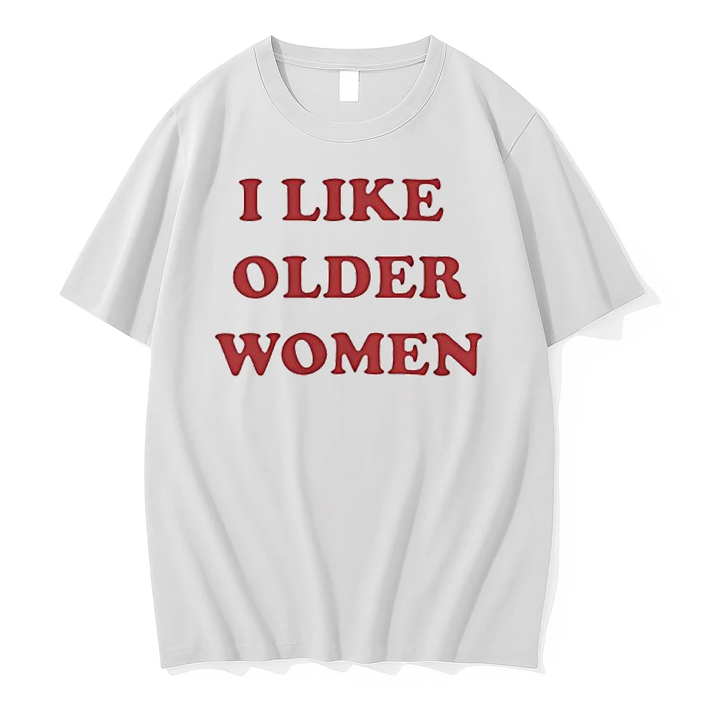 I Like Older Women Shirts