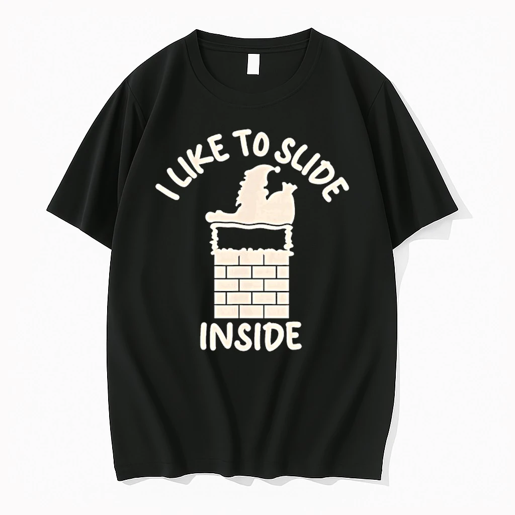I Like To Ride On Top I Like To Slide Inside Shirts