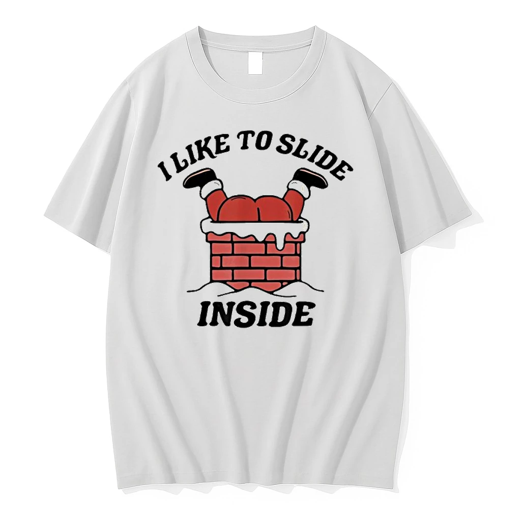 I Like To Slide Inside Funny Santa Shirts