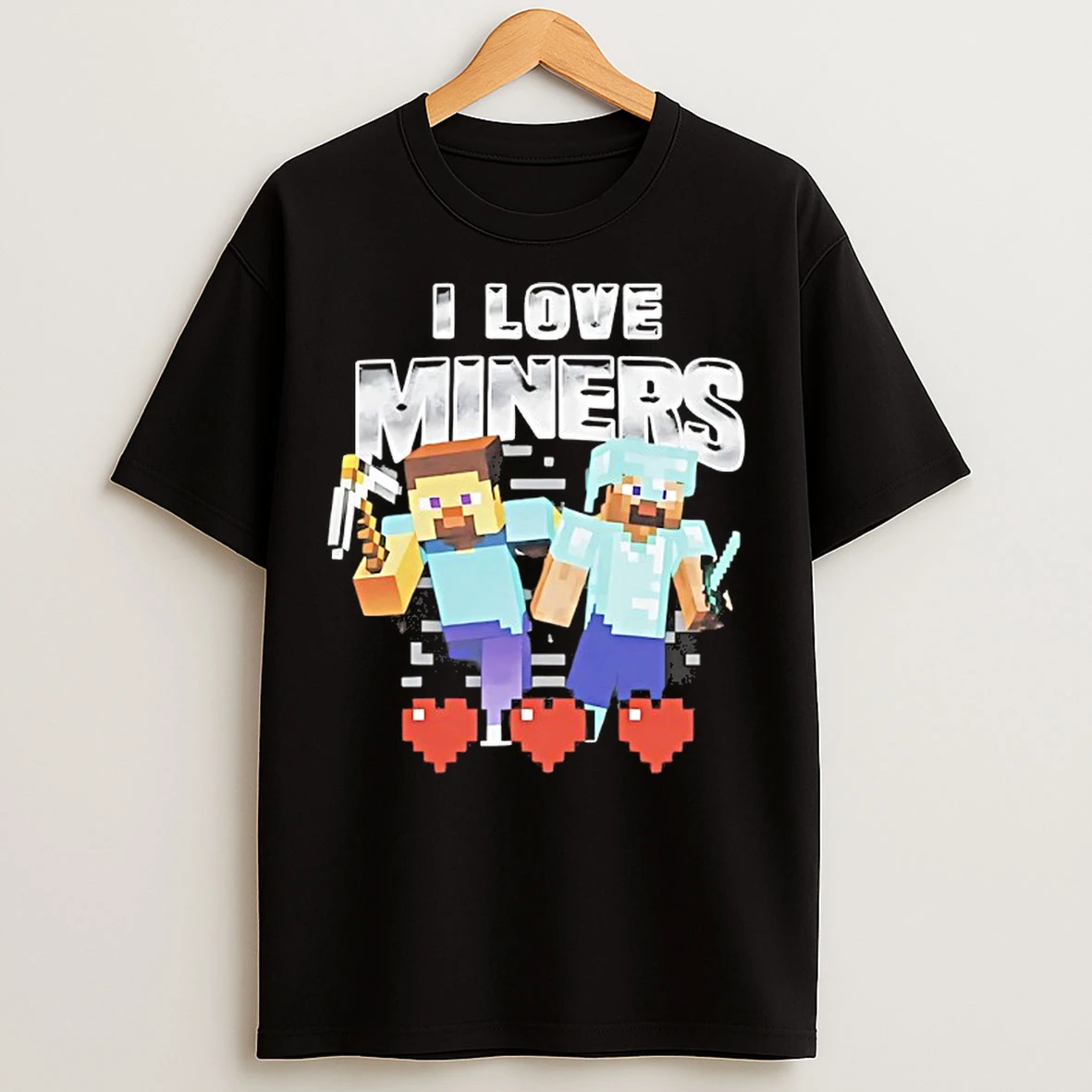 I Love Steve Miners T Shirts
